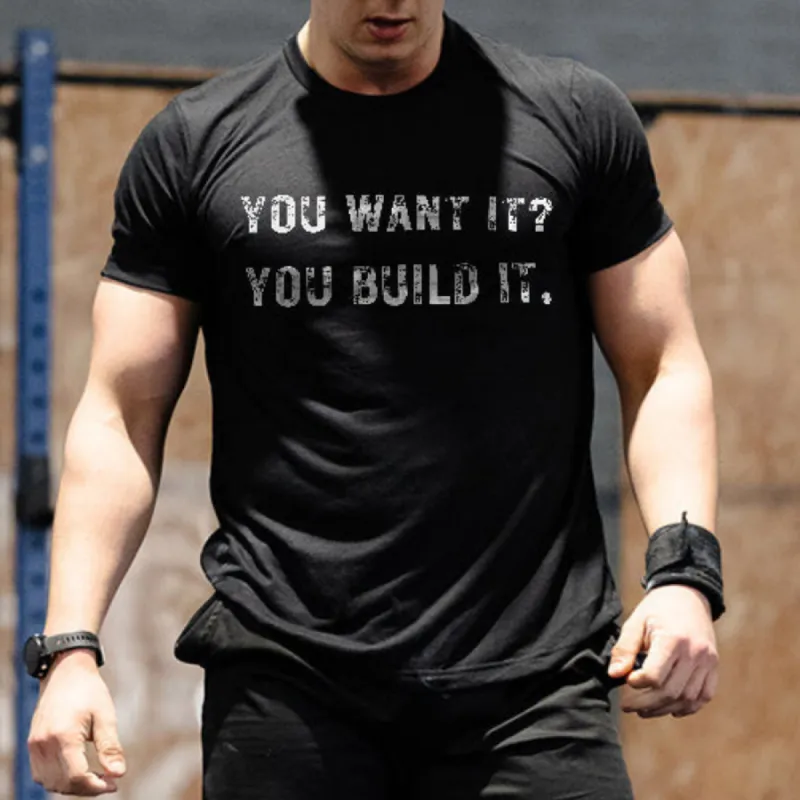 You Want It? You Build It Printed Men's T-shirts sold by Polyalien