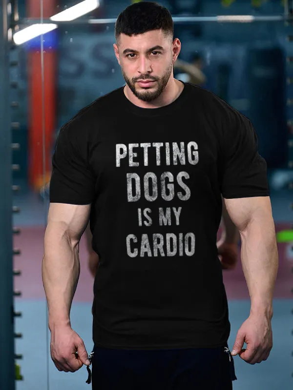 Petting Dogs Is My Cardio Printed Men's T-shirts sold by Polyalien