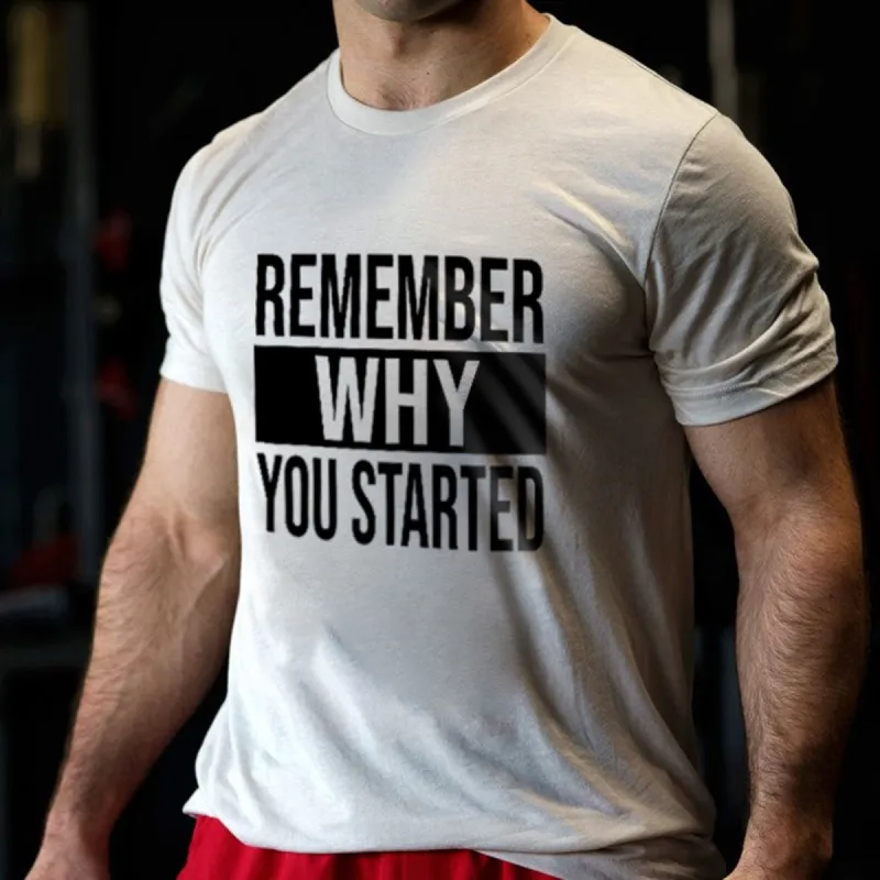 Remember Why You Started Printed Men's T-shirt sold by Polyalien