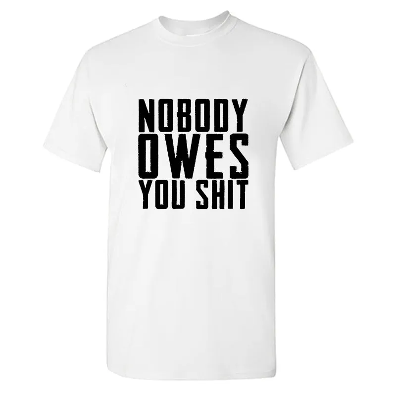 Nobody Owes You Shit Printed Men's T-shirt sold by Polyalien product image thumbnail 3