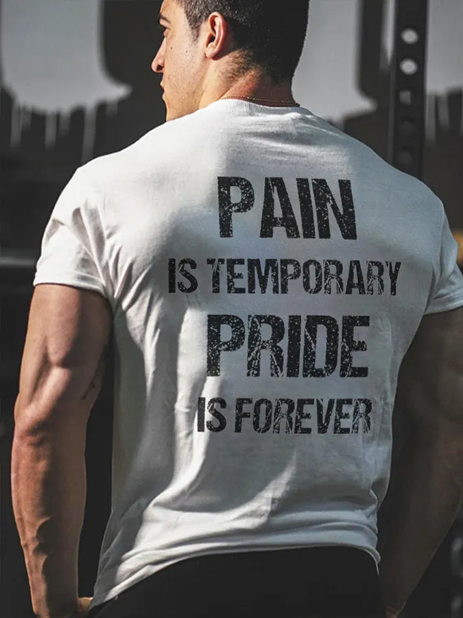 Pain Is Temporary Pride Is Forever Printed Men's T-shirt sold by Polyalien