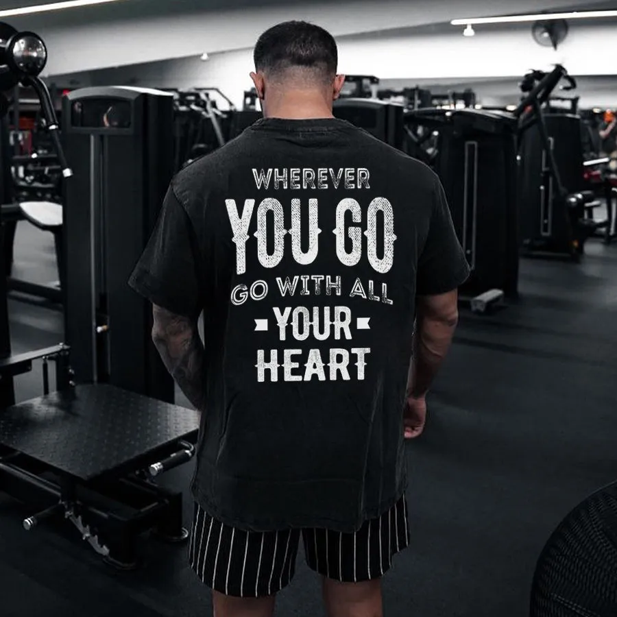 Wherever You Go Go With All Your Heart Printed Men's T-shirt sold by Polyalien