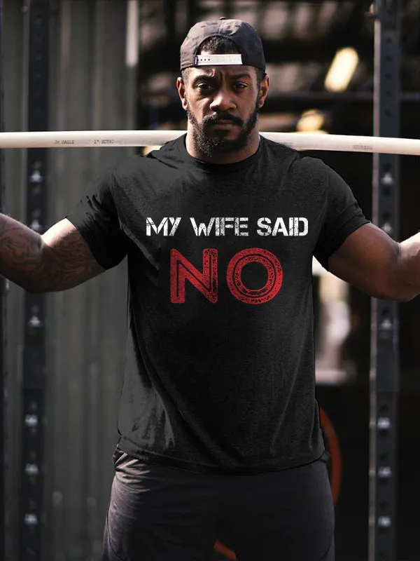 My Wife Said No Printed Men's T-shirt sold by Polyalien