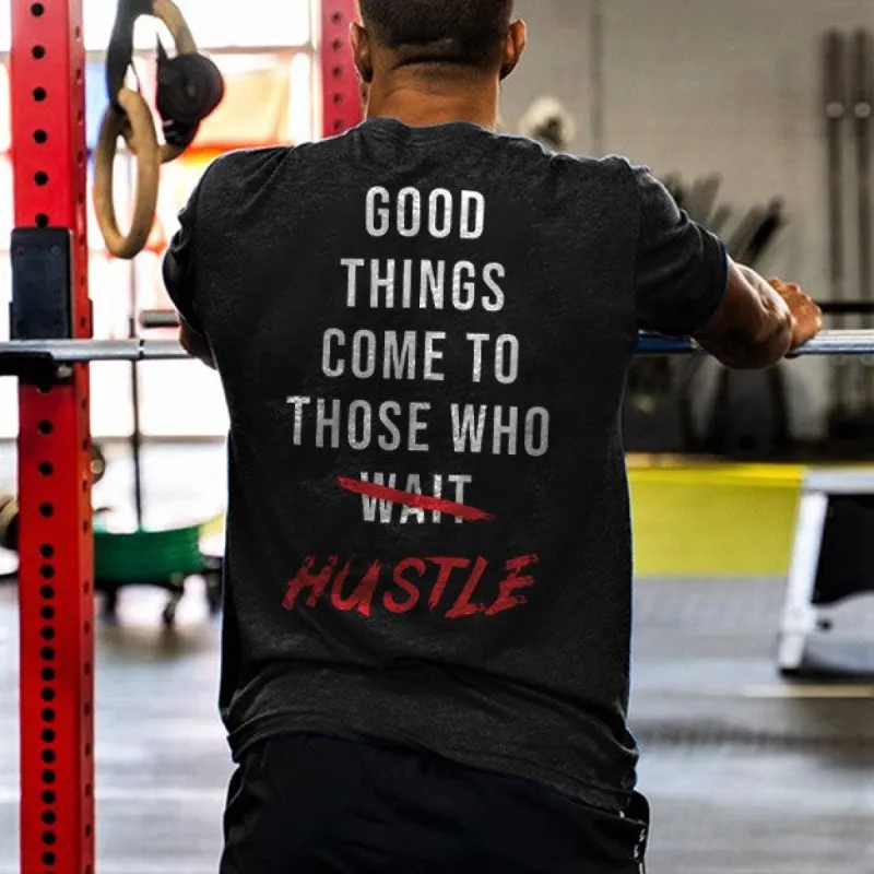 Good Things Come To Those Who Hustle Printed Men's T-shirt made by Polyalien