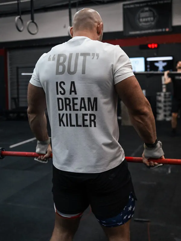 "But" Is A Dream Killer Printed Men's T-shirt sold by Polyalien