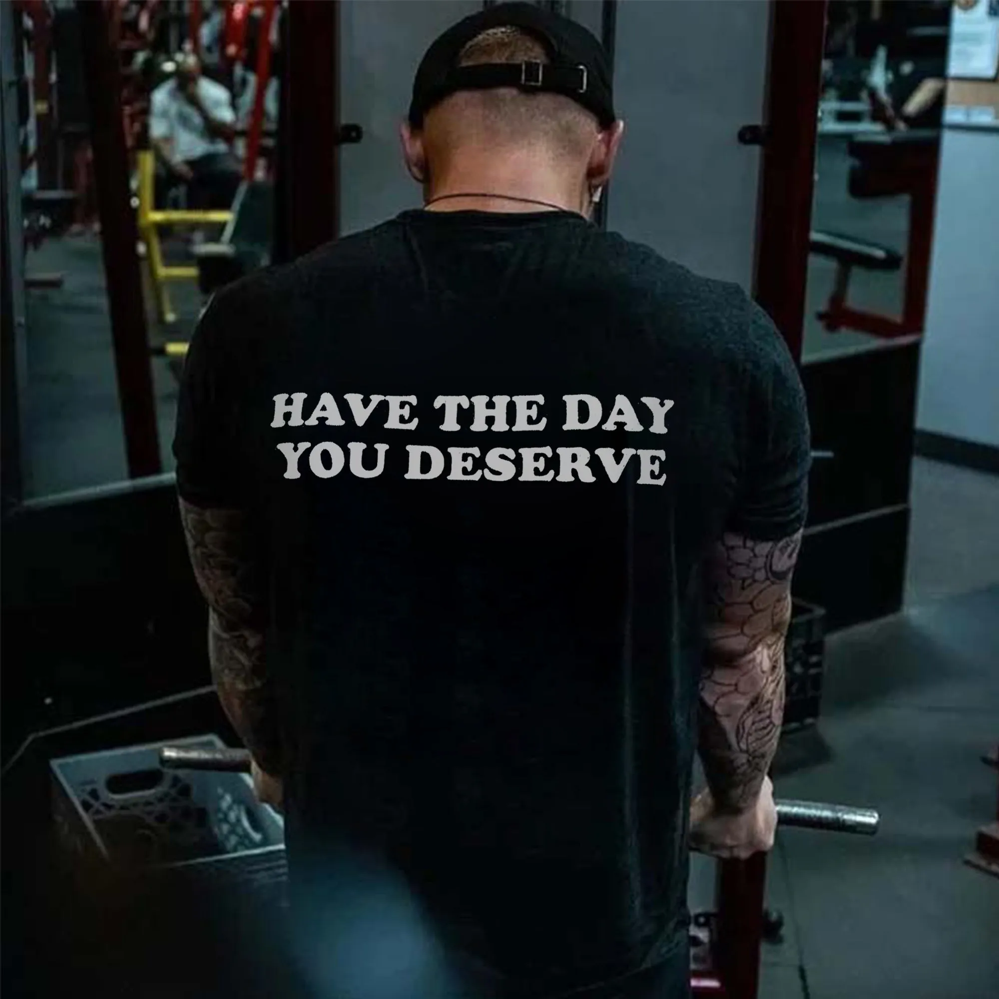 Have The Day You Deserve Printed Men's T-shirt sold by Polyalien