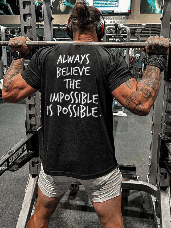 Always Believe The Impossible Is Possible Printed Men's T-shirt sold by Polyalien