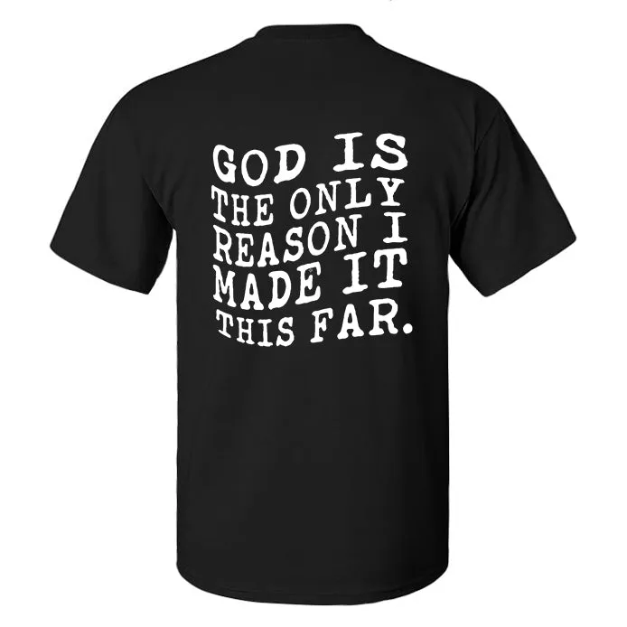 God Is The Only Reason I Made It This Far Printed Men's T-shirt sold by Polyalien product image thumbnail 2