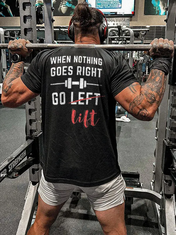 When Nothing Goes Right Go Lift Printed Men's T-shirt sold by Polyalien
