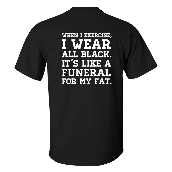 When I Exercise, I Wear All Black Printed Men's T-shirt sold by Polyalien product image thumbnail 3