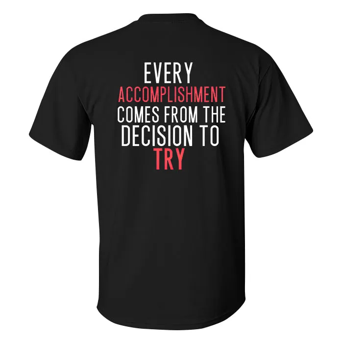 Every Accomplishment Comes From The Decision To Try Printed Men's T-shirt sold by Polyalien product image thumbnail 2