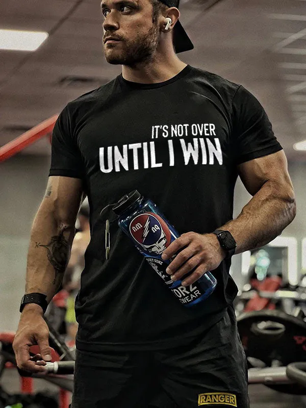 It's Not Over Until I Win Printed Men's T-shirt sold by Polyalien
