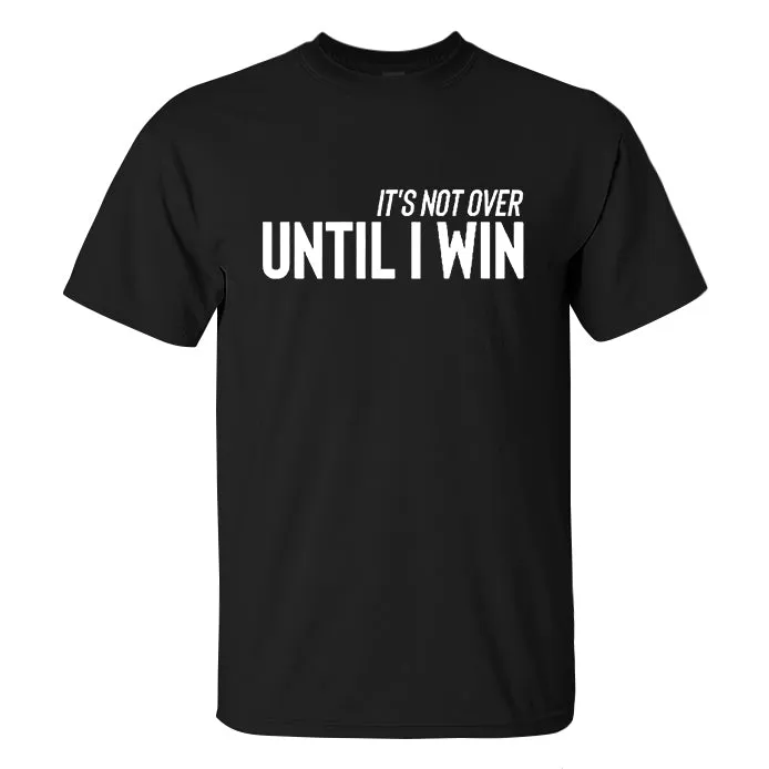 It's Not Over Until I Win Printed Men's T-shirt sold by Polyalien product image thumbnail 2