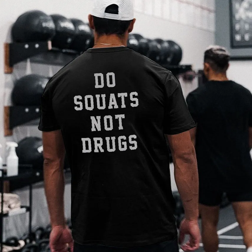 Do Squats Not Drugs Printed Men's T-shirt sold by Polyalien
