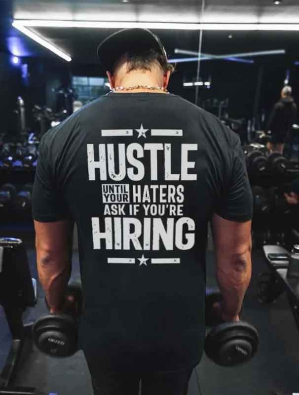 Hustle Until Your Haters Ask If You're Hiring Printed Men's T-shirt sold by Polyalien