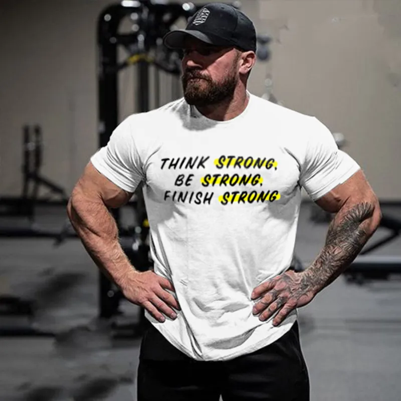 Think Strong, Be Strong, Finish Strong Printed Men's T-shirt sold by Polyalien