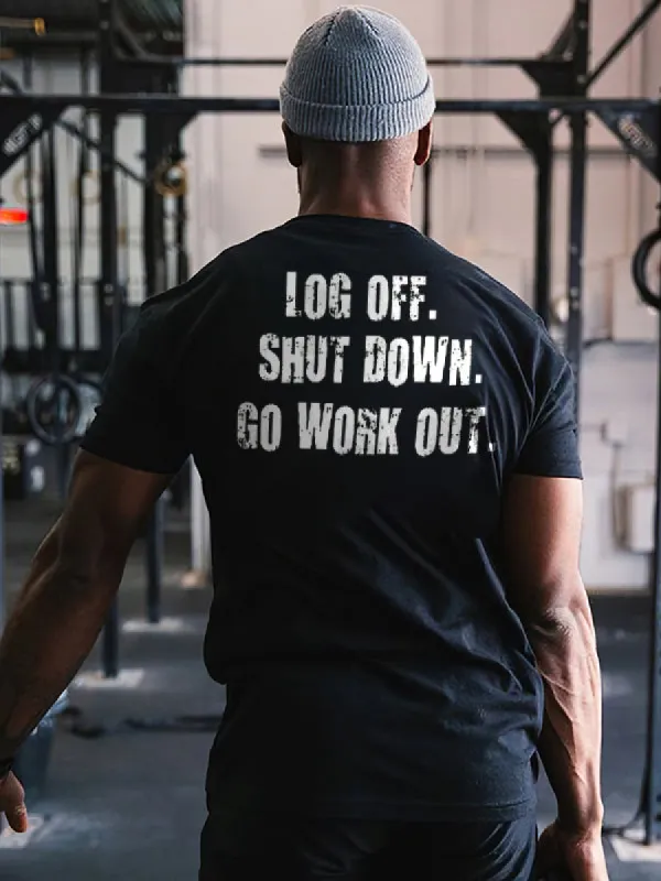 Log Off. Shut Down. Go Work Out Year Printed Men's T-shirt sold by Polyalien