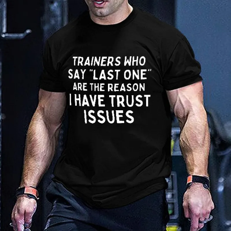 Trainers Who Say "Last One" Are The Reason I Have Trust Issues Printed Men's T-shirt sold by Polyalien