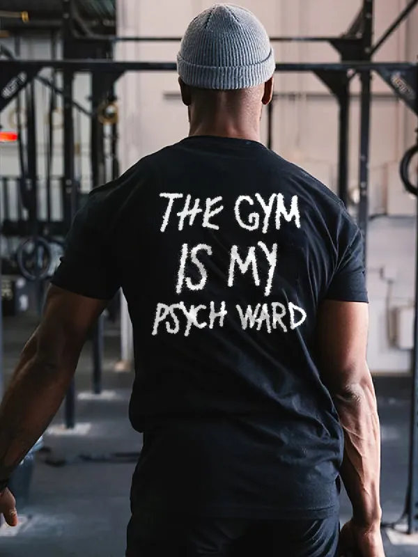 The Gym Is My Psych Ward Printed Men's T-shirt sold by Polyalien