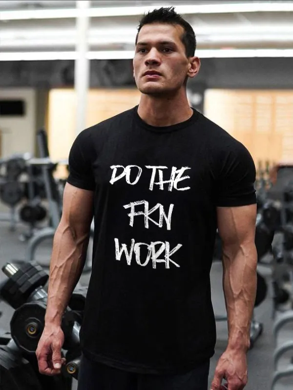 Do The Fkn Work Printed Men's T-shirt sold by Polyalien