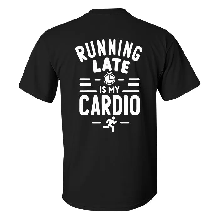 Running Late Is My Cardio Printed Men's T-shirt sold by Polyalien product image thumbnail 2