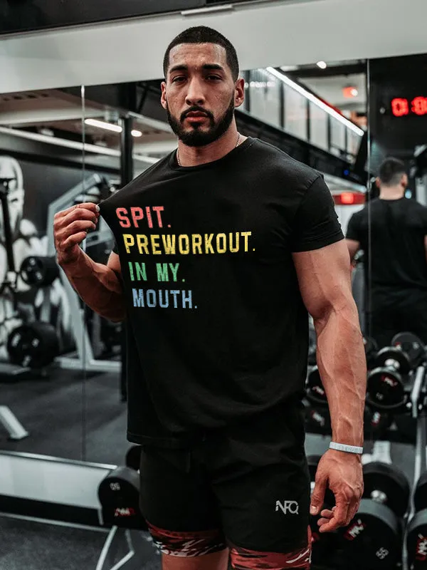 Spit. Preworkout. In My. Mouth Printed Men's T-shirt sold by Polyalien
