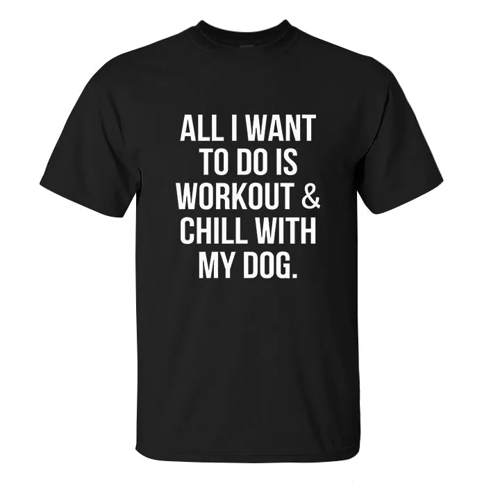 All I Want To Do Is Workout & Chill With My Dog Printed Men's T-shirt sold by Polyalien product image thumbnail 2