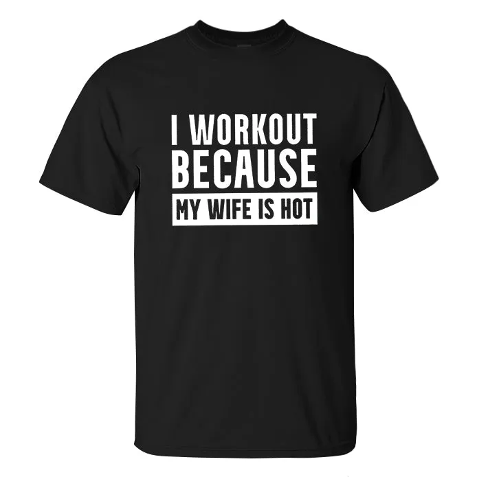 I Workout Because My Wife Is Hot Printed Men's T-shirt sold by Polyalien product image thumbnail 2