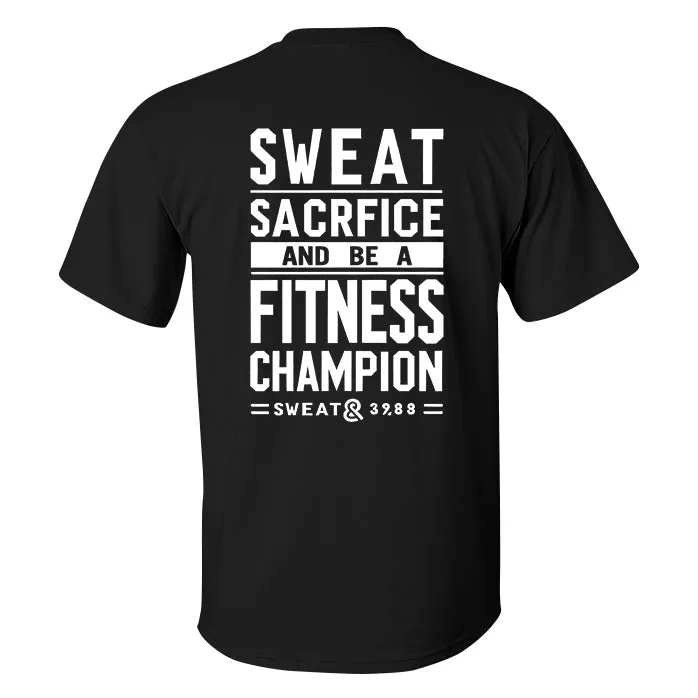 Sweat Sacrifice And Be A Fitness Champion Printed Men's T-shirt sold by Polyalien product image thumbnail 2