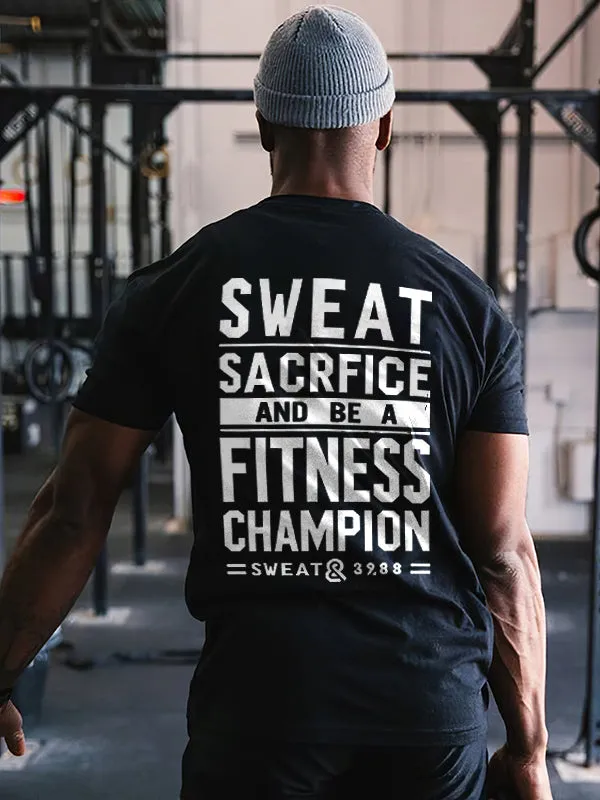 Sweat Sacrifice And Be A Fitness Champion Printed Men's T-shirt sold by Polyalien