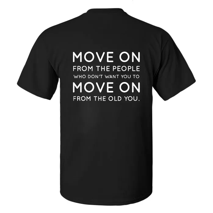 Move On From The People Who Don't Want You To Move On Printed Men's T-shirt sold by Polyalien product image thumbnail 2