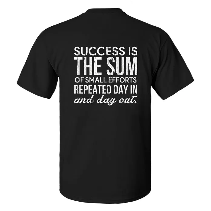 Success Is The Sum Of Small Efforts Repeated Day In And Day Out Printed Men's T-shirt sold by Polyalien product image thumbnail 2