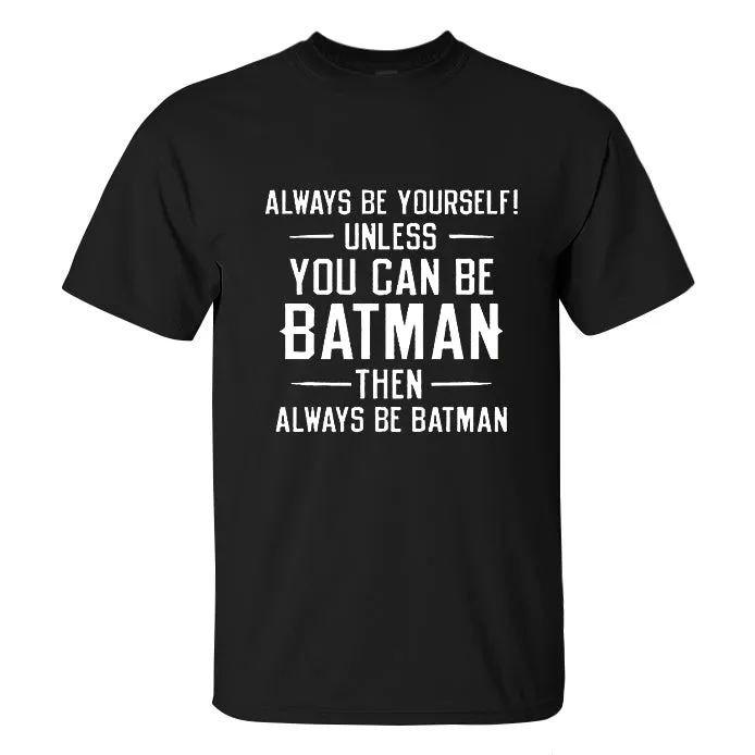 Always Be Yourself! Printed Men's T-shirt sold by Polyalien product image thumbnail 2