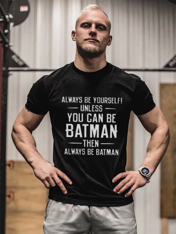 Always Be Yourself! Printed Men's T-shirt made by Polyalien