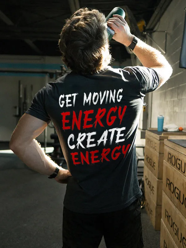 Get Moving Energy Create Energy Printed Men's T-shirt sold by Polyalien