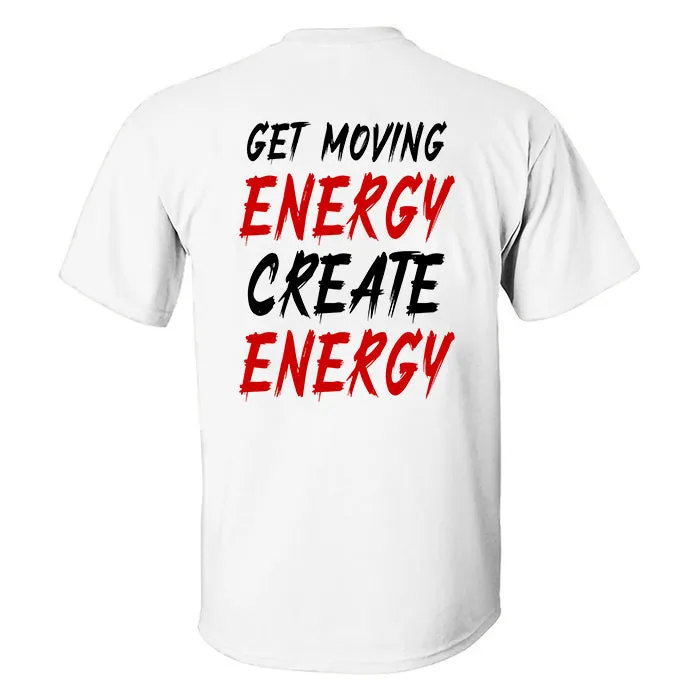 Get Moving Energy Create Energy Printed Men's T-shirt sold by Polyalien product image thumbnail 3