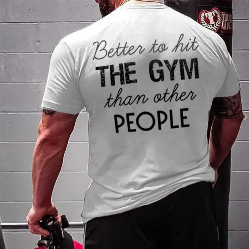 Better To Hit The Gym Printed Men's T-shirt sold by Polyalien