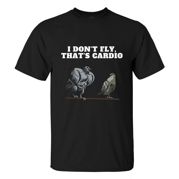 I Don't Fly, That's Cardio Printed Men's T-shirt sold by Polyalien product image thumbnail 2