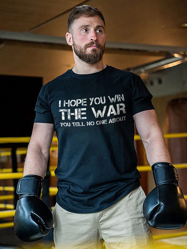 I Hope You Win The War, You Tell No One About Printed Men's T-shirt sold by Polyalien