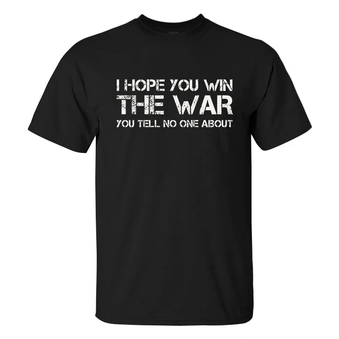 I Hope You Win The War, You Tell No One About Printed Men's T-shirt sold by Polyalien product image thumbnail 2