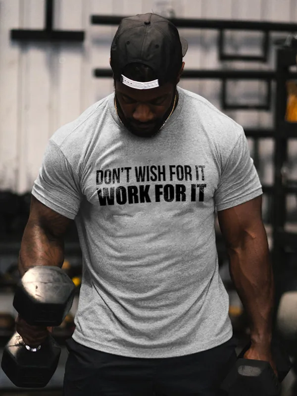 Don't Wish For It Work For It Printed Men's T-shirt sold by Polyalien