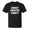 Sweat Creates Sanity Printed Men's T-shirt sold by Polyalien