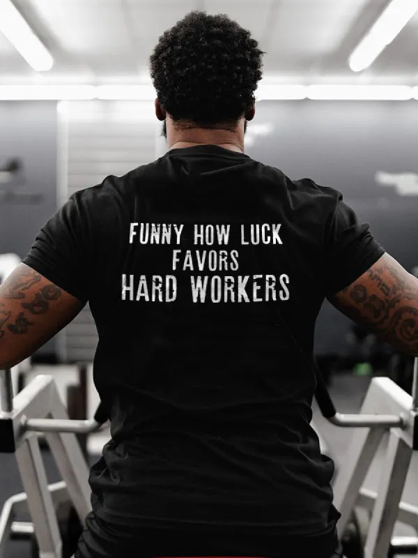 Funny How Luck Favors Hard Workers Printed Men's T-shirt sold by Polyalien