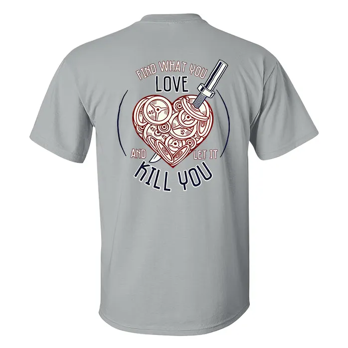 Find What You Love And Let It Kill You Printed Men's T-shirt sold by Polyalien product image thumbnail 2