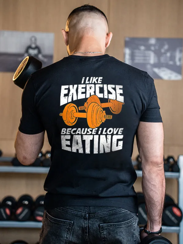 I Like Exercise Because I Love Eating Printed Men's T-shirt sold by Polyalien