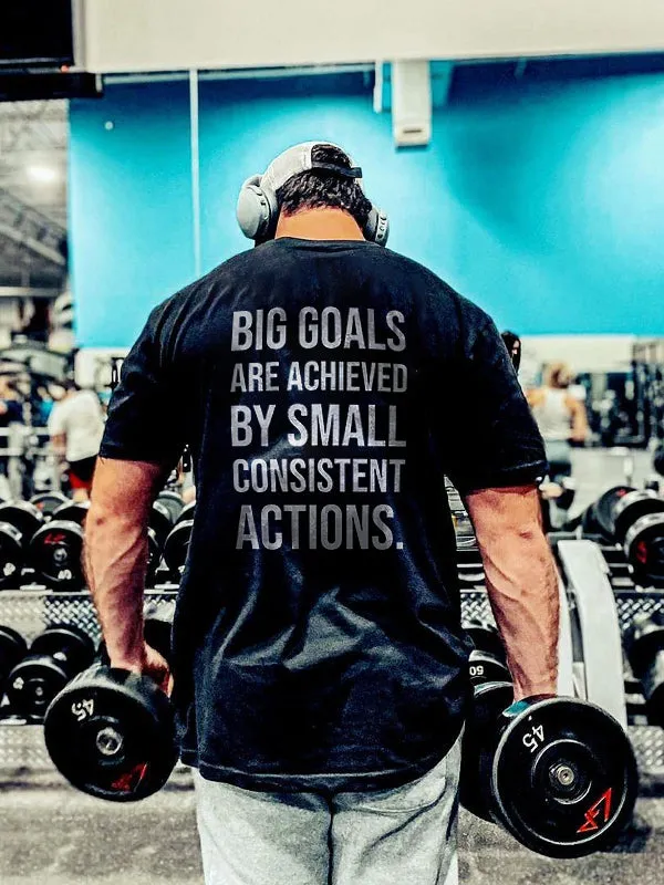 Big Goals Are Achieved By Small Consistent Actions Printed Men's T-shirt sold by Polyalien
