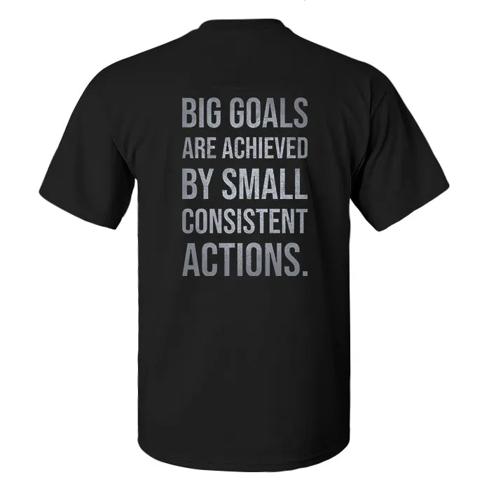 Big Goals Are Achieved By Small Consistent Actions Printed Men's T-shirt sold by Polyalien product image thumbnail 2