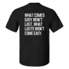 What Comes Easy Won't Last Printed Men's T-shirt sold by Polyalien