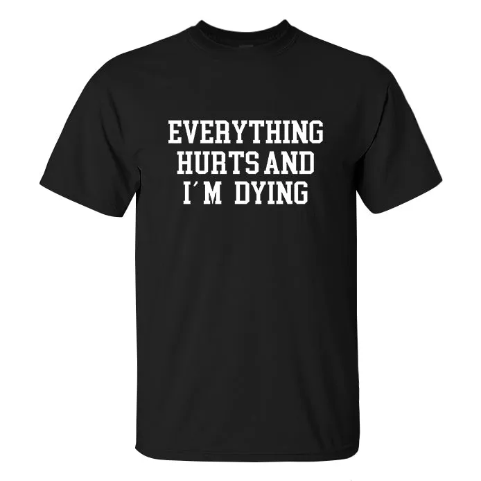 Everything Hurts And I'm Dying Printed Men's T-shirt sold by Polyalien product image thumbnail 2