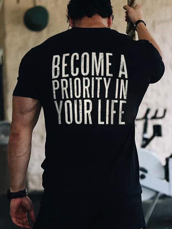 Become A Priority In Your Life Printed Men's T-shirt sold by Polyalien